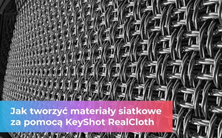 Jak tworzyć materiały siatkowe za pomocą KeyShot RealCloth news