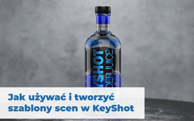 Jak używać i tworzyć szablony scen w KeyShot news